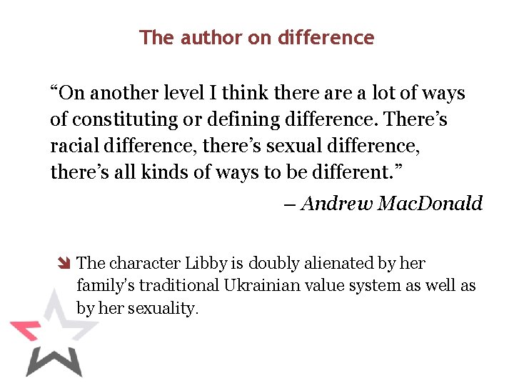 The author on difference “On another level I think there a lot of ways