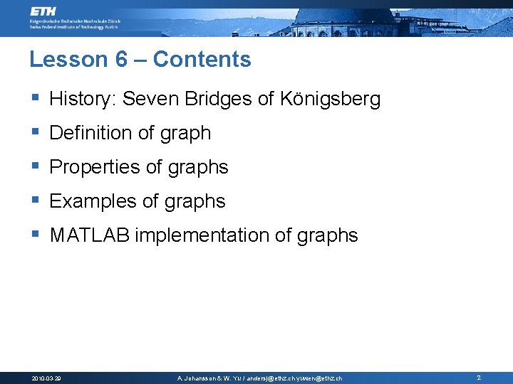 Lesson 6 – Contents § History: Seven Bridges of Königsberg § Definition of graph