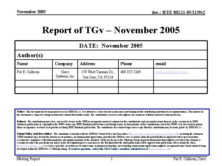 November 2005 doc. : IEEE 802. 11 -05/1139 r 2 Report of TGv –
