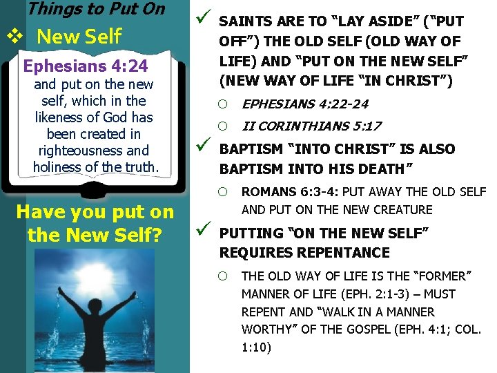 Things to Put On v New Self ü Ephesians 4: 24 and put on