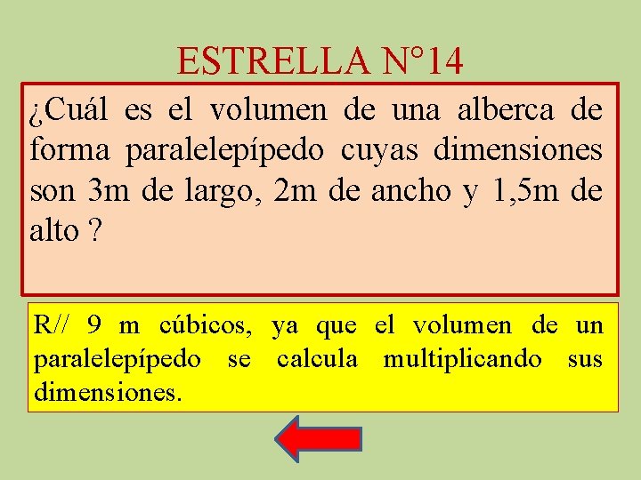 ESTRELLA N° 14 ¿Cuál es el volumen de una alberca de forma paralelepípedo cuyas