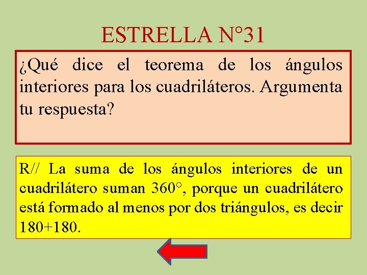 ESTRELLA N° 31 ¿Qué dice el teorema de los ángulos interiores para los cuadriláteros.