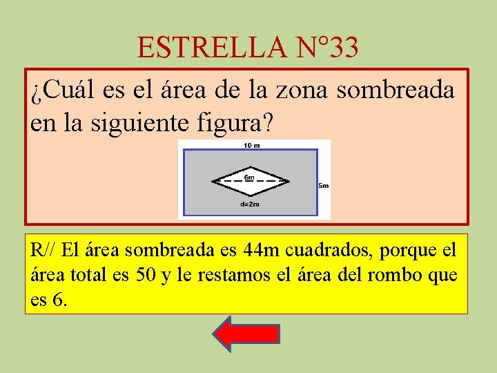 ESTRELLA N° 33 ¿Cuál es el área de la zona sombreada en la siguiente