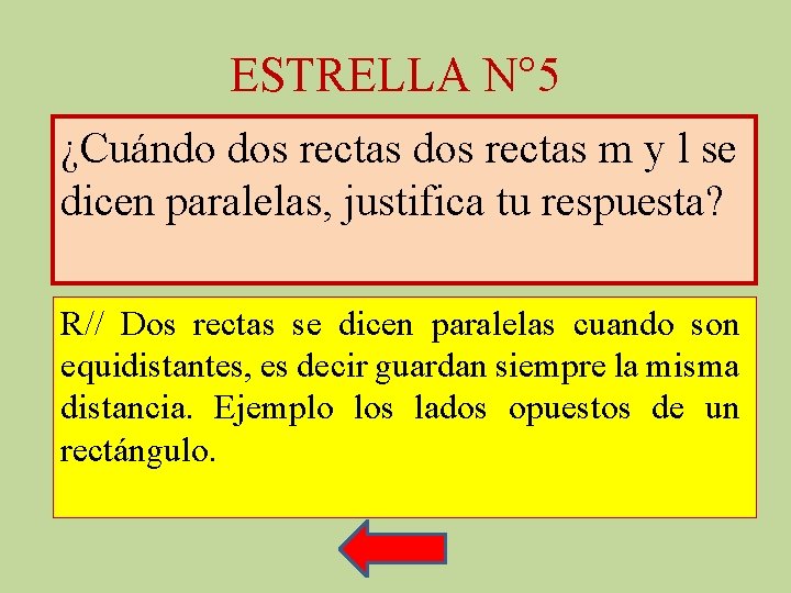 ESTRELLA N° 5 ¿Cuándo dos rectas m y l se dicen paralelas, justifica tu