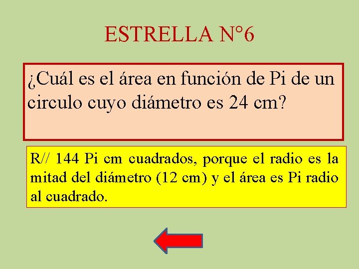 ESTRELLA N° 6 ¿Cuál es el área en función de Pi de un circulo