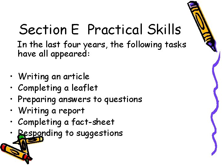 Section E Practical Skills In the last four years, the following tasks have all