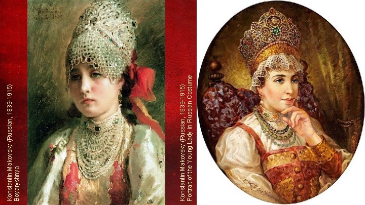 Konstantin Makovsky (Russian, 1839 -1915) Portrait of the Young Lady in Russian Costume Konstantin
