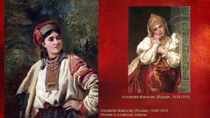 Konstantin Makovsky (Russian, 1839 -1915) Woman in a national costume 