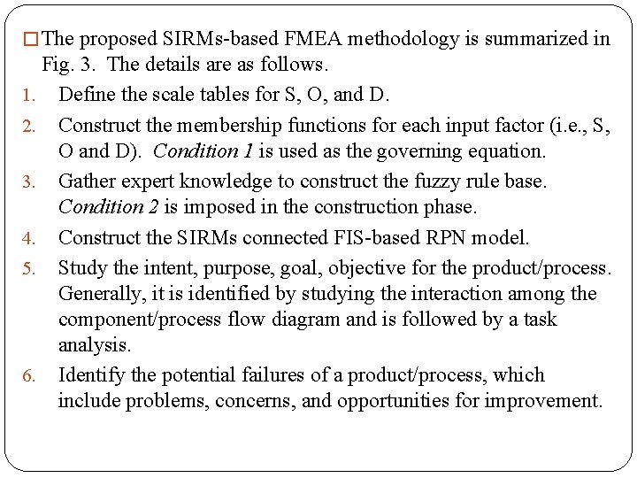 � The proposed SIRMs-based FMEA methodology is summarized in Fig. 3. The details are
