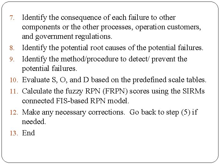 7. 8. 9. 10. 11. 12. 13. Identify the consequence of each failure to