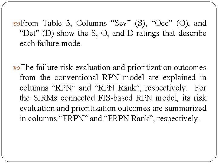  From Table 3, Columns “Sev” (S), “Occ” (O), and “Det” (D) show the