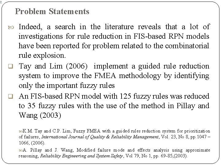 Problem Statements Indeed, a search in the literature reveals that a lot of investigations