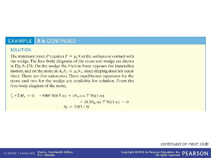 example_08_06 (continued) continued on next slide Statics, Fourteenth Edition R. C. Hibbeler Copyright ©