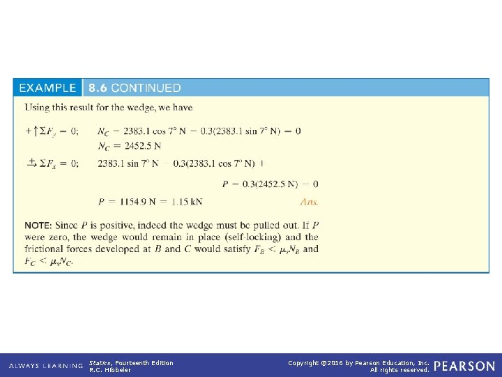 example_08_06 (continued) Statics, Fourteenth Edition R. C. Hibbeler Copyright © 2016 by Pearson Education,
