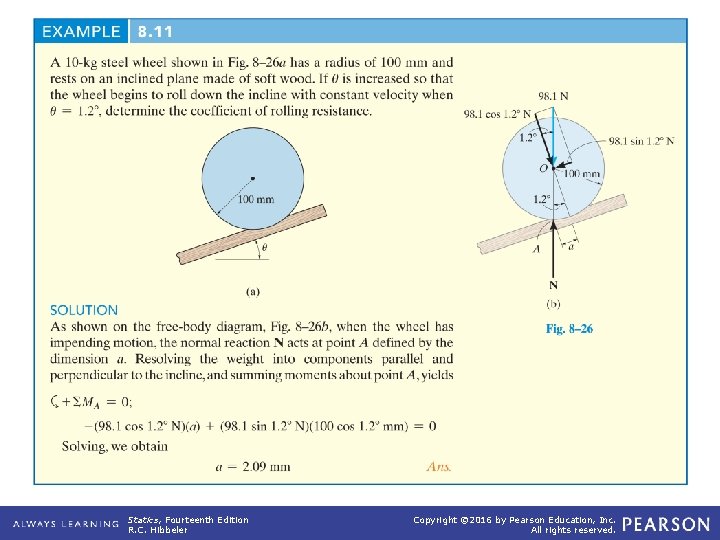 example_08_11 Statics, Fourteenth Edition R. C. Hibbeler Copyright © 2016 by Pearson Education, Inc.