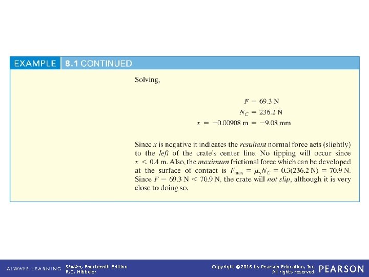 example_08_01 (continued) Statics, Fourteenth Edition R. C. Hibbeler Copyright © 2016 by Pearson Education,