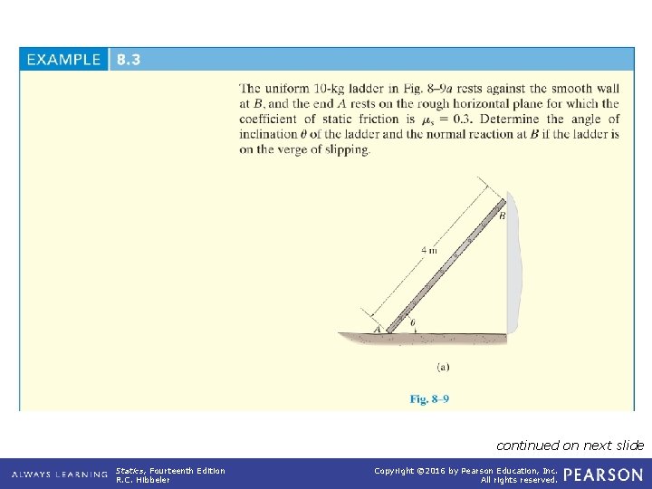 example_08_03 continued on next slide Statics, Fourteenth Edition R. C. Hibbeler Copyright © 2016