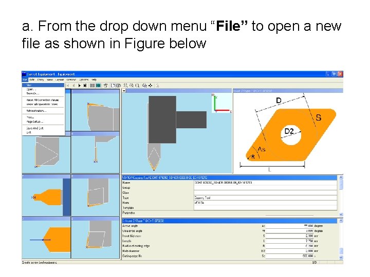 a. From the drop down menu “File” to open a new file as shown