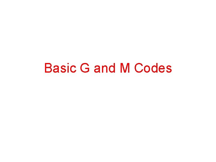 Basic G and M Codes 