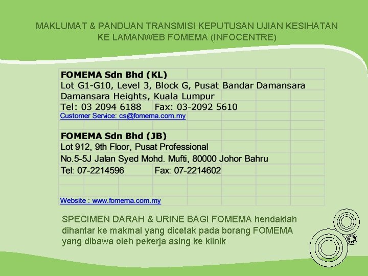 MAKLUMAT & PANDUAN TRANSMISI KEPUTUSAN UJIAN KESIHATAN KE LAMANWEB FOMEMA (INFOCENTRE) SPECIMEN DARAH &