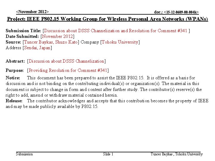 <November 2012> doc. : <15 -12 -0609 -00 -004 k> Project: IEEE P 802.