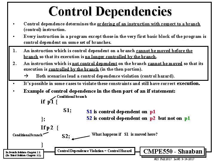 Control Dependencies • • 1. Control dependence determines the ordering of an instruction with