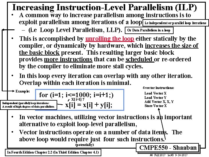 Increasing Instruction-Level Parallelism (ILP) • A common way to increase parallelism among instructions is