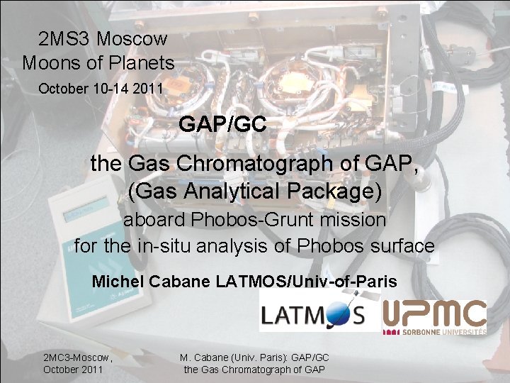 2 MS 3 Moscow Moons of Planets October 10 -14 2011 GAP/GC the Gas