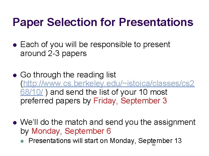 Paper Selection for Presentations l Each of you will be responsible to present around