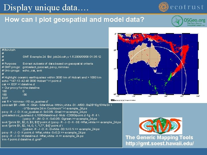 Display unique data…. How can I plot geospatial and model data? #!/bin/csh # #