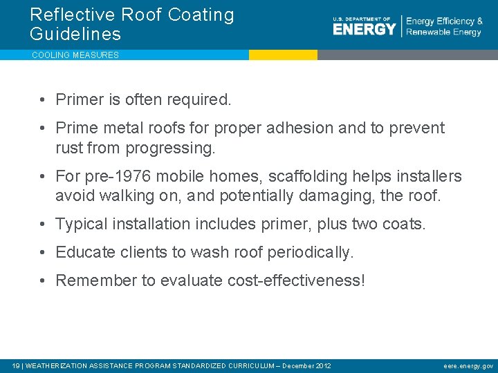 Reflective Roof Coating Guidelines COOLING MEASURES • Primer is often required. • Prime metal