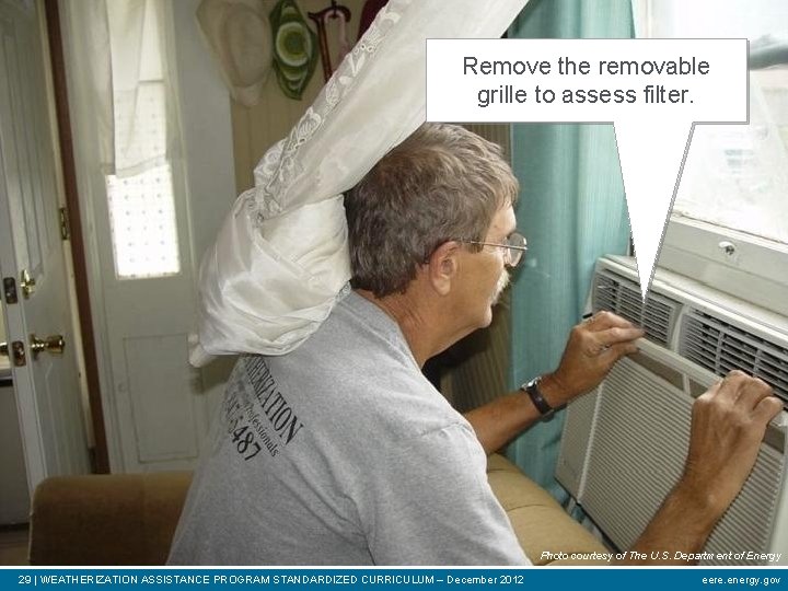 Remove the removable grille to assess filter. Photo courtesy of The U. S. Department