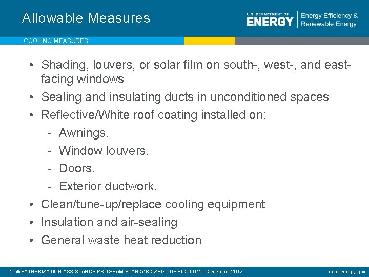 Allowable Measures COOLING MEASURES • Shading, louvers, or solar film on south-, west-, and