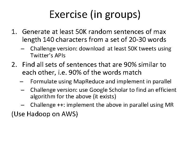 Exercise (in groups) 1. Generate at least 50 K random sentences of max length