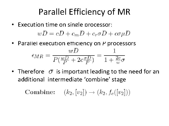 Parallel Efficiency of MR • Execution time on single processor: • Parallel execution efficiency