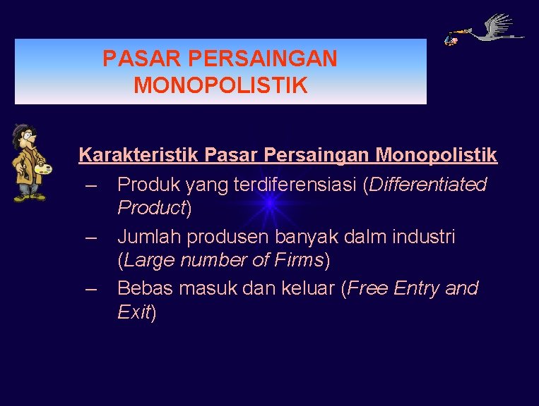 PASAR PERSAINGAN MONOPOLISTIK Karakteristik Pasar Persaingan Monopolistik – Produk yang terdiferensiasi (Differentiated Product) –