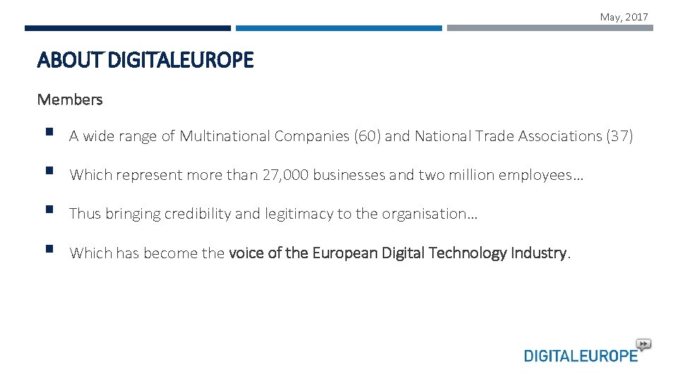 May, 2017 ABOUT DIGITALEUROPE Members § A wide range of Multinational Companies (60) and