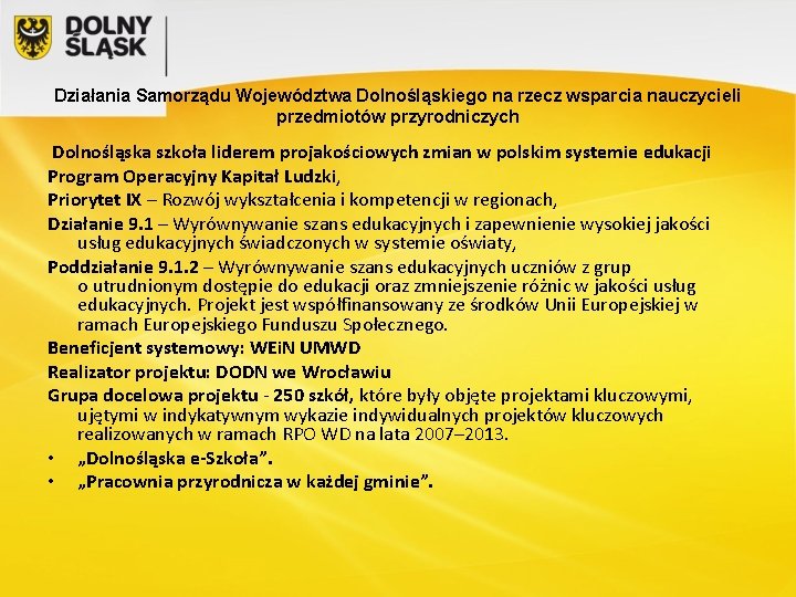 Działania Samorządu Województwa Dolnośląskiego na rzecz wsparcia nauczycieli przedmiotów przyrodniczych Dolnośląska szkoła liderem projakościowych