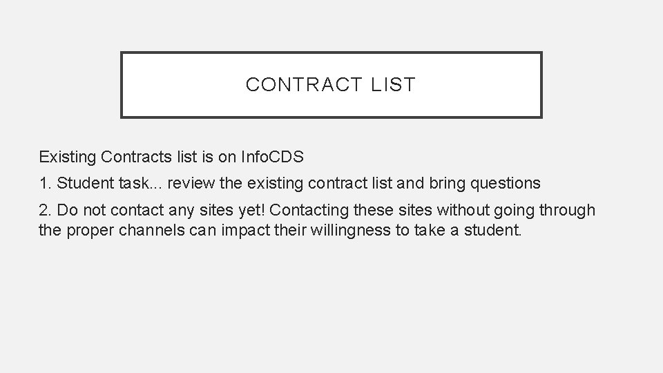 CONTRACT LIST Existing Contracts list is on Info. CDS 1. Student task. . .