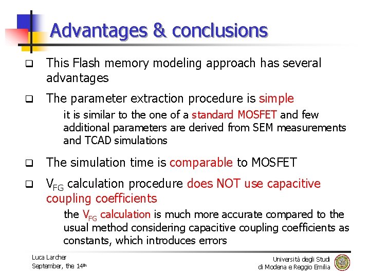 Advantages & conclusions q This Flash memory modeling approach has several advantages q The