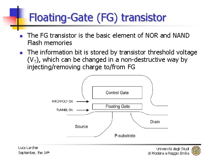 Floating-Gate (FG) transistor n n The FG transistor is the basic element of NOR
