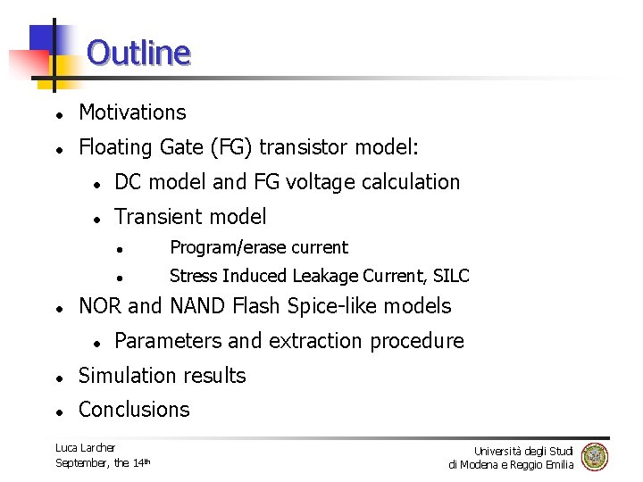 Outline l Motivations l Floating Gate (FG) transistor model: l l DC model and