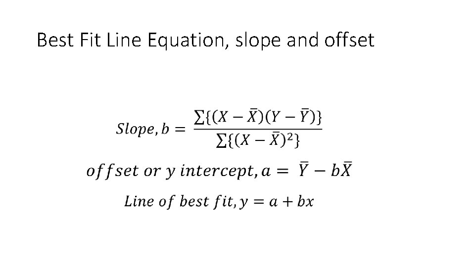 Best Fit Line Equation, slope and offset Best Fit Line Equation, slope and offset
