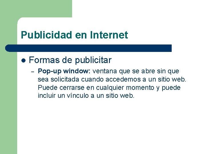 Publicidad en Internet l Formas de publicitar – Pop-up window: ventana que se abre