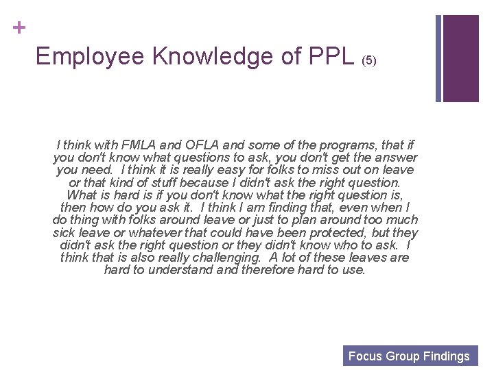 + Employee Knowledge of PPL (5) I think with FMLA and OFLA and some