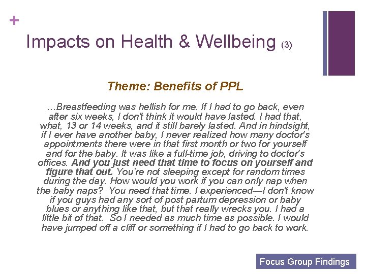 + Impacts on Health & Wellbeing (3) Theme: Benefits of PPL …Breastfeeding was hellish