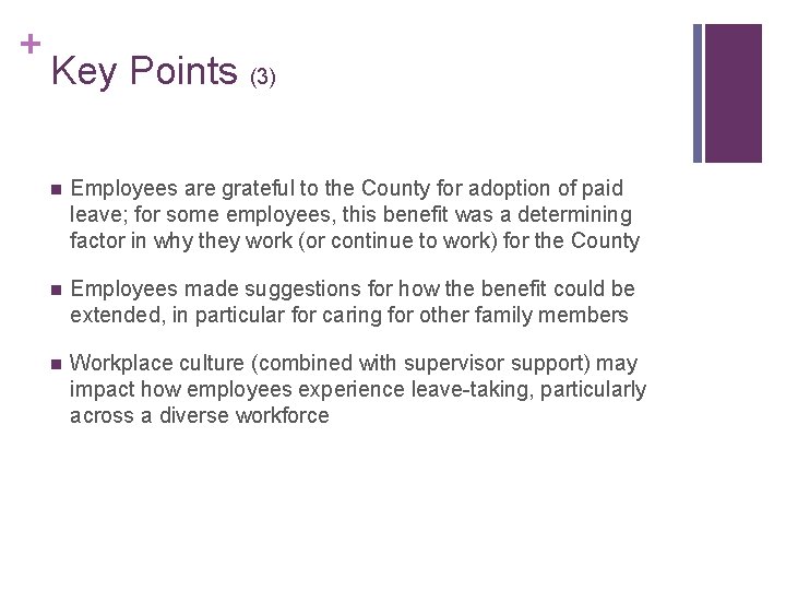 + Key Points (3) n Employees are grateful to the County for adoption of