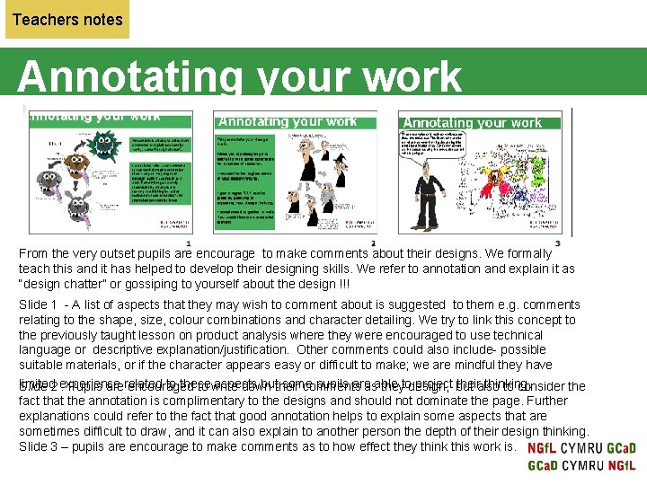 Teachers notes Annotating your work From the very outset pupils are encourage to make