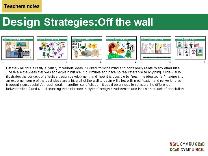 Teachers notes Design Strategies: Off the wall: this is really a gallery of various