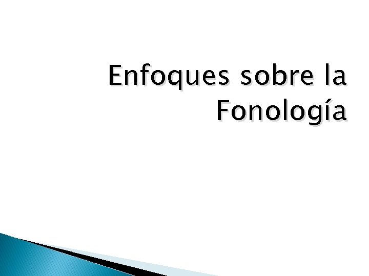 Enfoques sobre la Fonología 